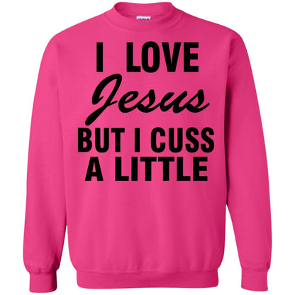 I Love Jesus But I Cuss A Little Shirt Heliconia