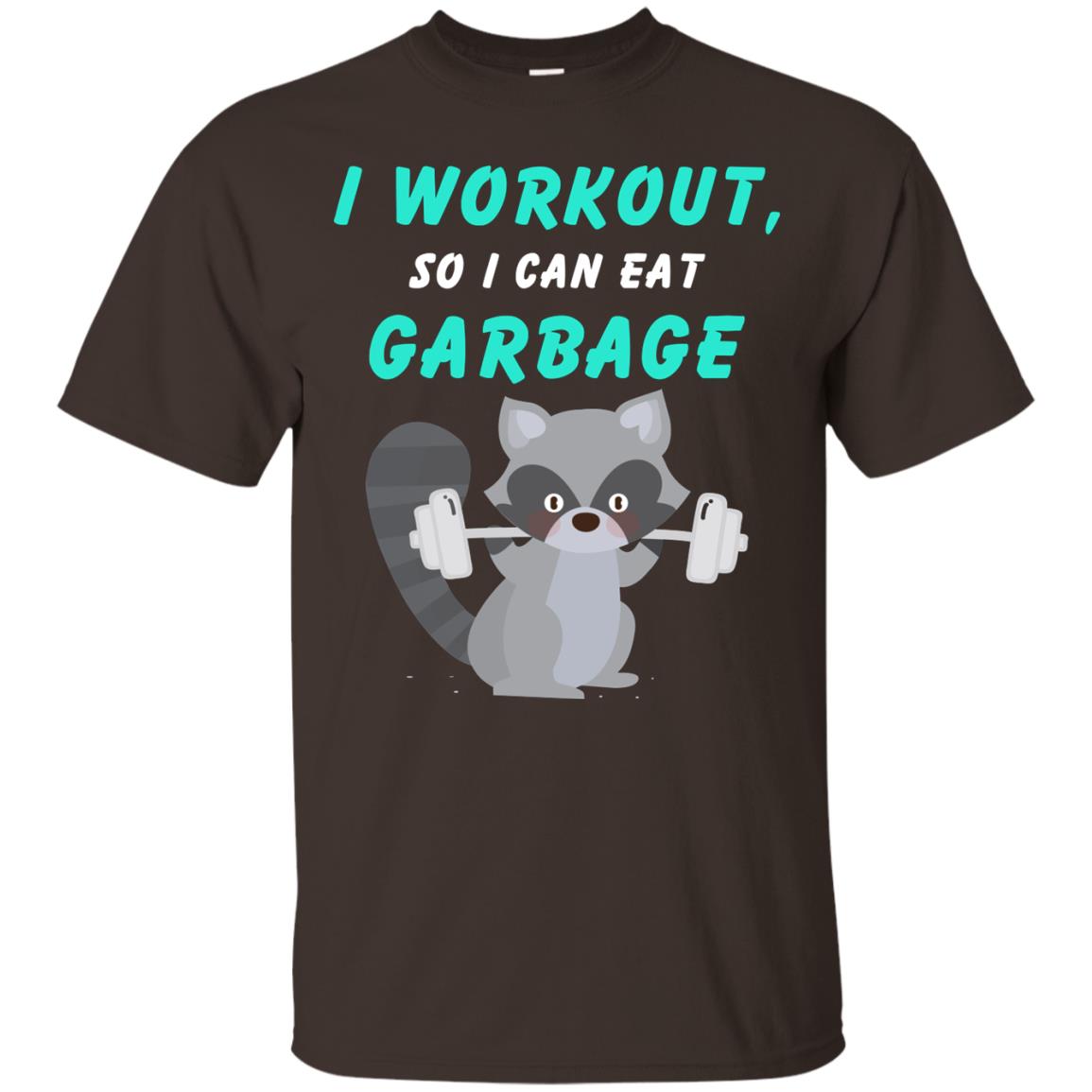 I Workout So I Can Eat Garbage Funny Gym Raccoon Shirt Dark Chocolate