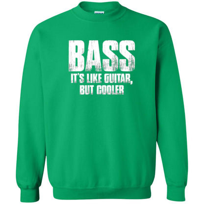 Funny Music T-shirt Bass It_s Like Guitar But Cooler Irish Green
