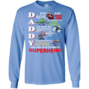 Daddy You Are Our Favorite Superhero Movie Fan T-shirtG240 Gildan LS Ultra Cotton T-Shirt