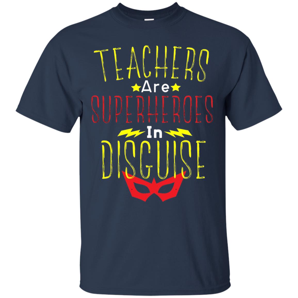 Teacher Super Hero In Disguise T-shirt Teacher Navy