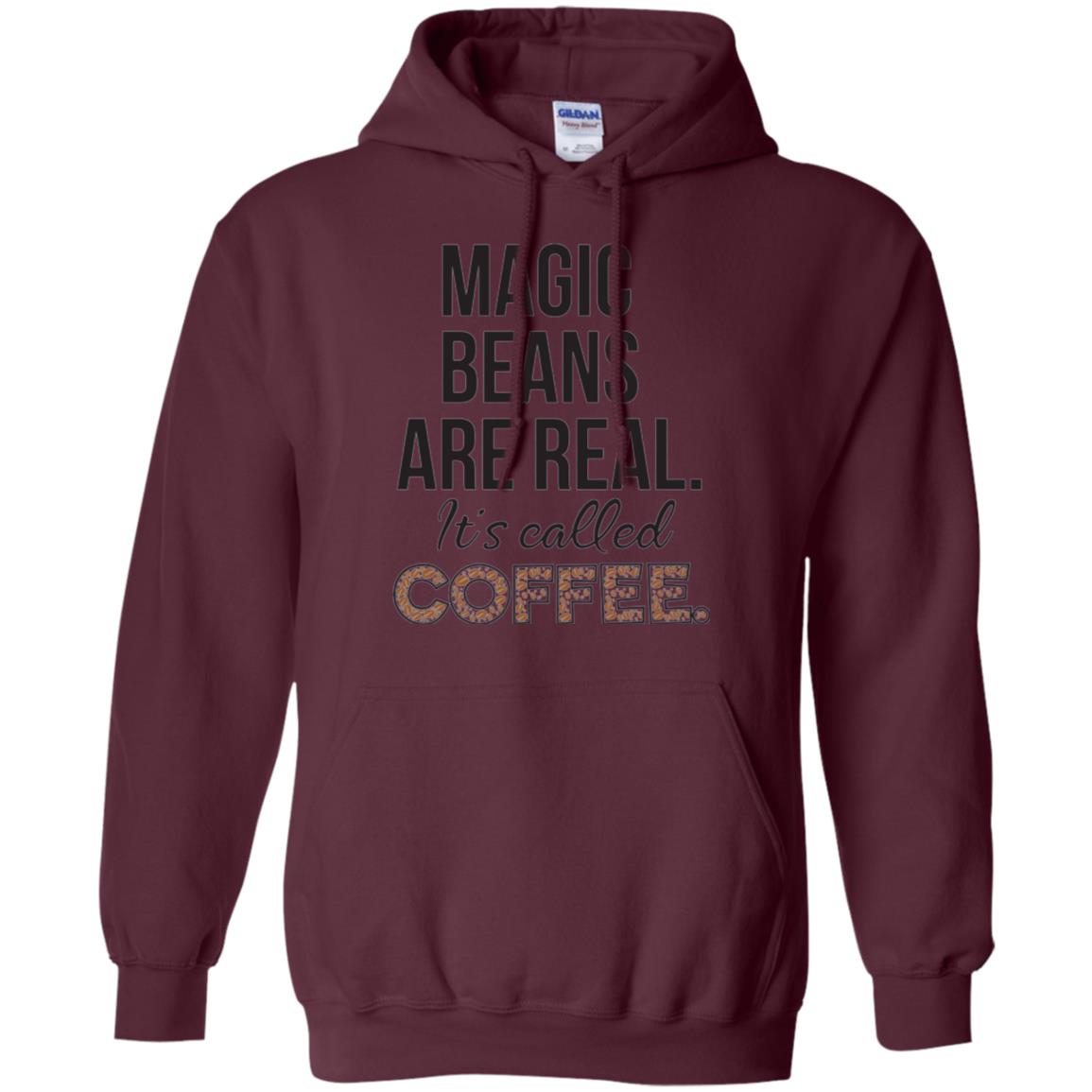 Coffee Lovers T-shirt Magic Beans Are Real It_s Called Coffee Maroon