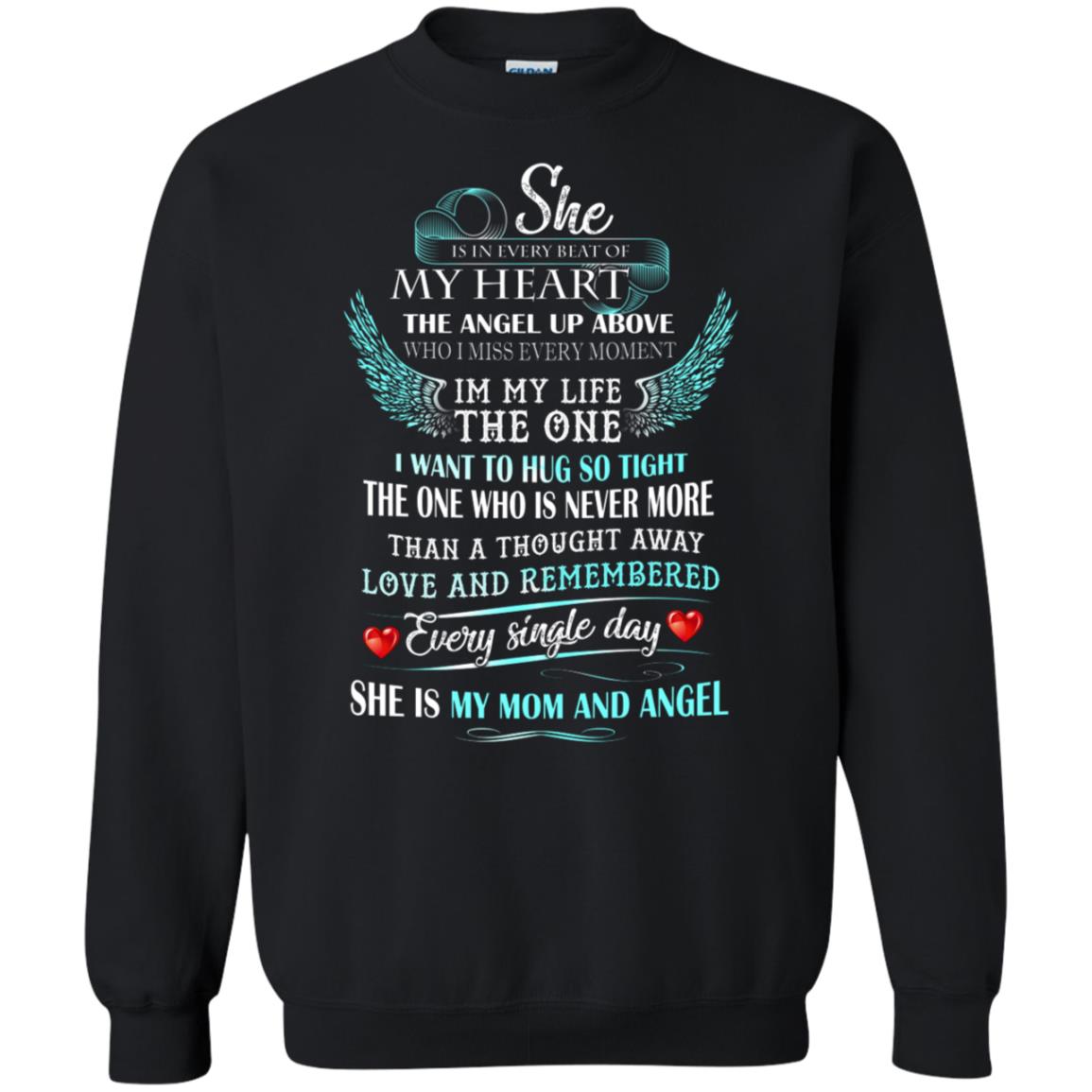 She Is In Every Beat Of My Heart The Angel Up Above She Is My Mom And Angel Shirt Black