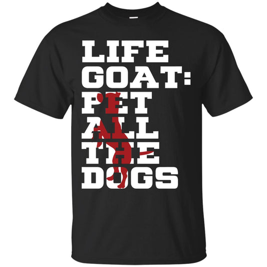 Life Goal Pet All The Dogs Shirt For Dogs Lover Black