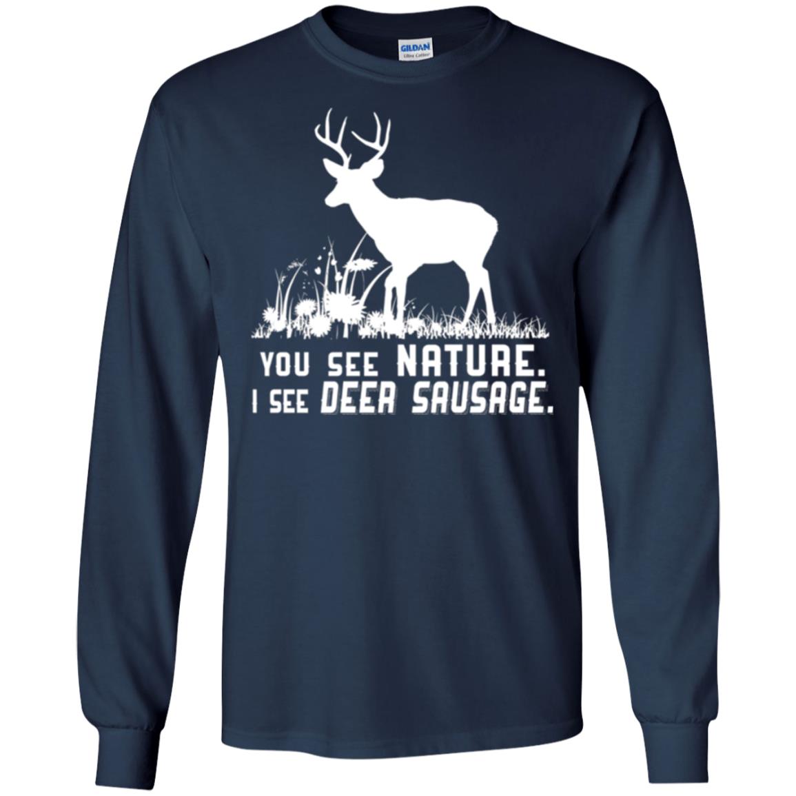 Funny Hunting T-shirt You See Nature I See Deer Sausage Navy