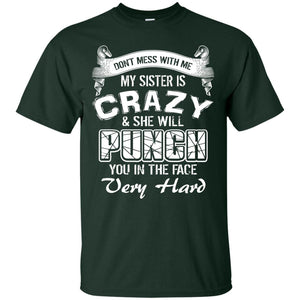 Don_t Mess With Me My Sister Is Crazy Family T-shirt For Boys And Girls