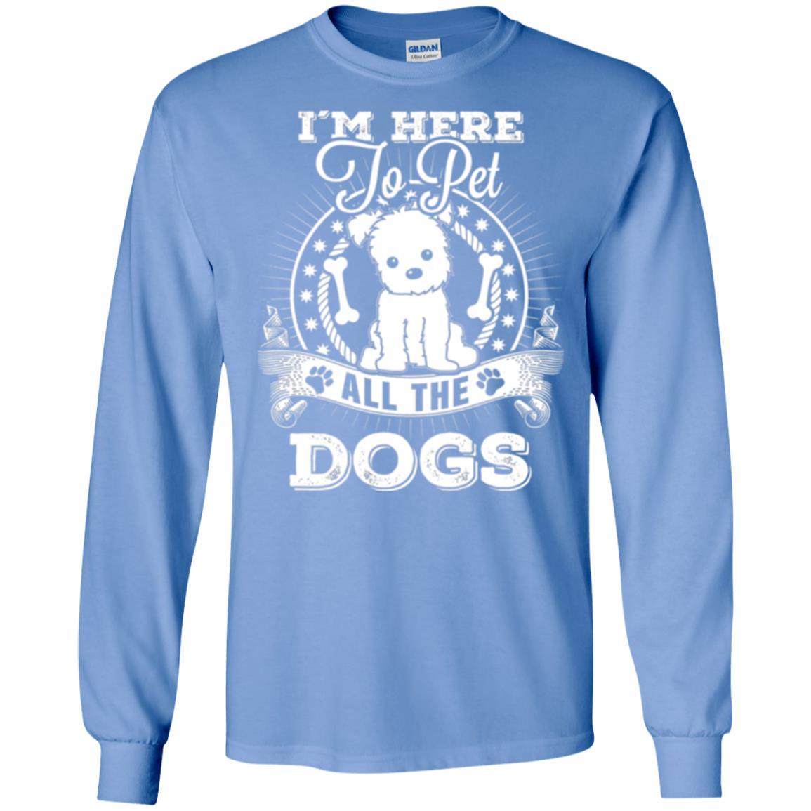 Dog Lover T-shirt I'm Here To Pet All The Dogs Carolina Blue