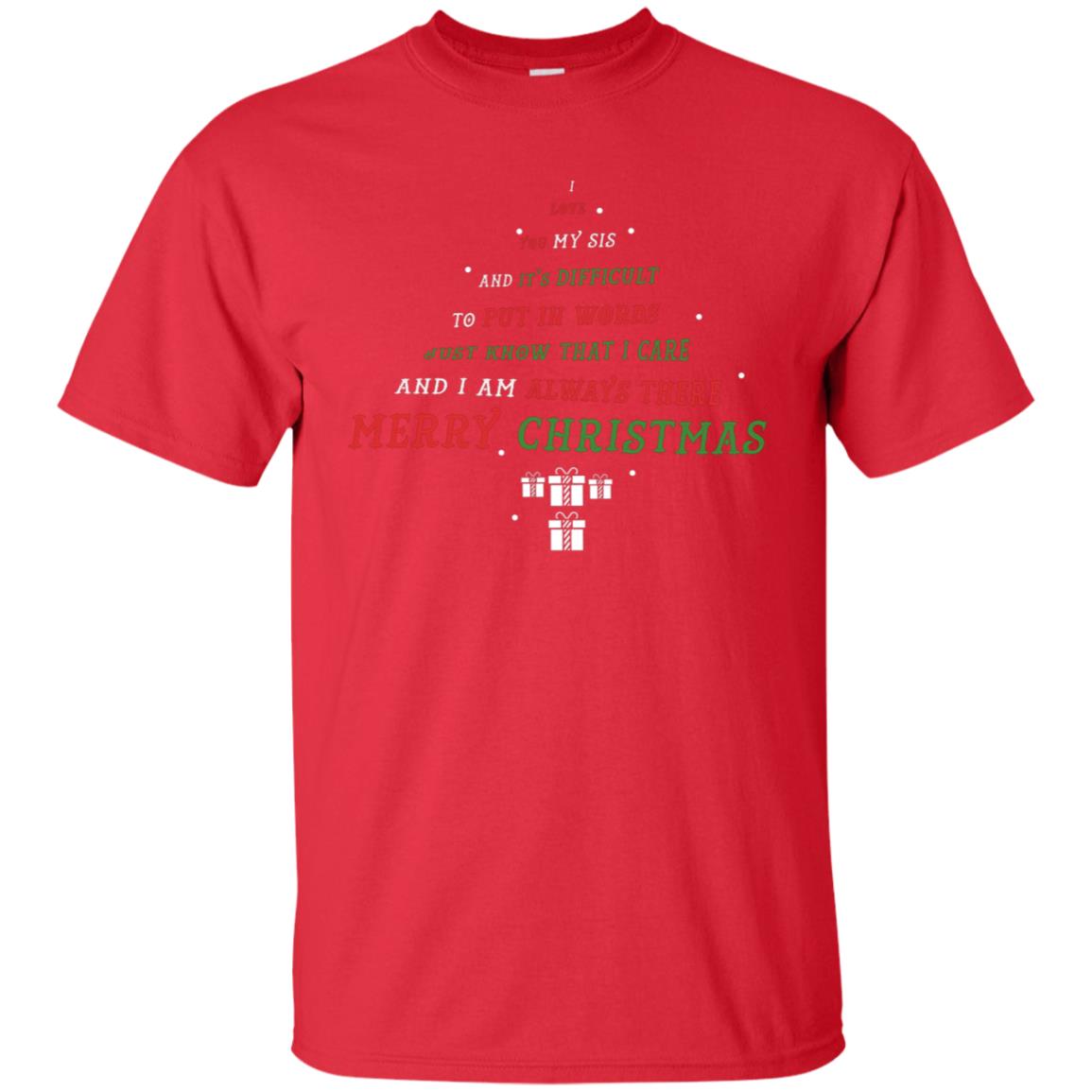 I Love You My Sis And Difficult To Put In Words Just Know That I Care And I Am Always There Merry Christmas Red