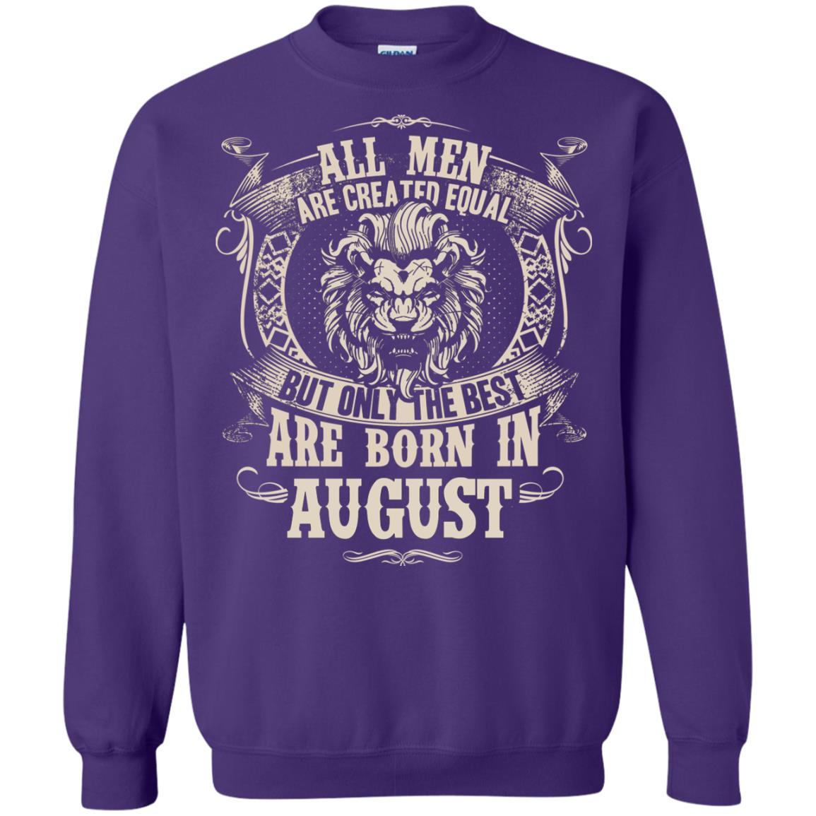 All Men Are Created Equal, But Only The Best Are Born In August T-shirt Purple