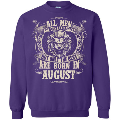 All Men Are Created Equal, But Only The Best Are Born In August T-shirt Purple