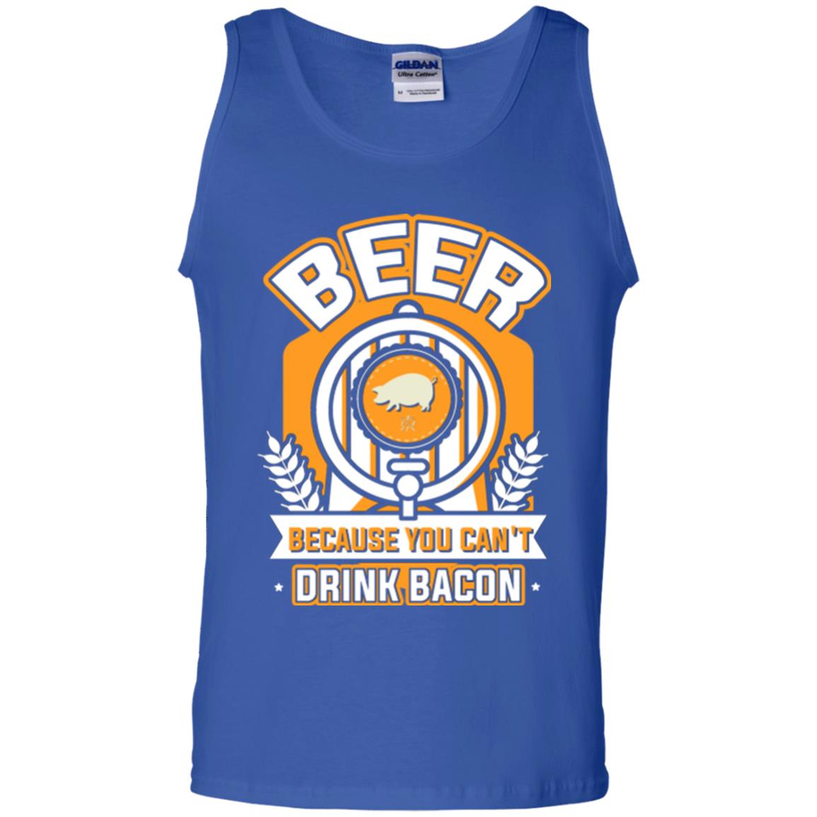 Beer T-shirt Because You Can't Drink Bacon Royal