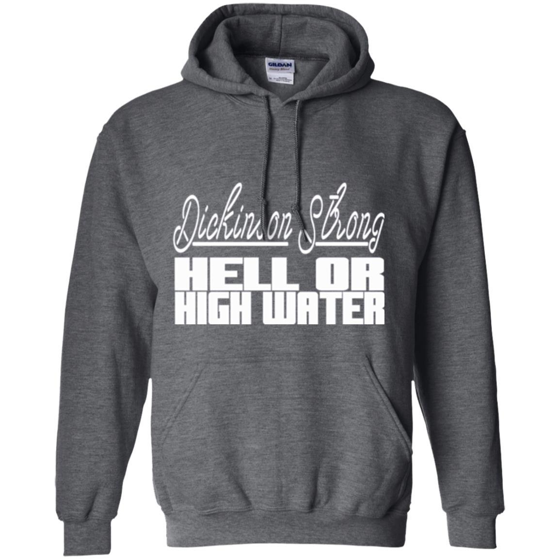 Texas T-shirt Dickinson Strong Hell Or High Water