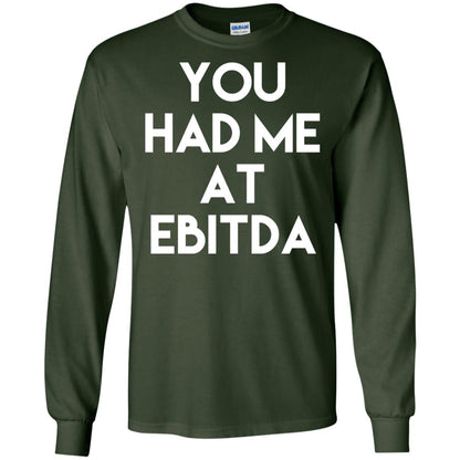 Accounting Cpa T-shirt You Had Me At Ebitda Forest Green