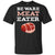 Be Ware Meat Eater Shirt= G200 Gildan Ultra Cotton T-Shirt