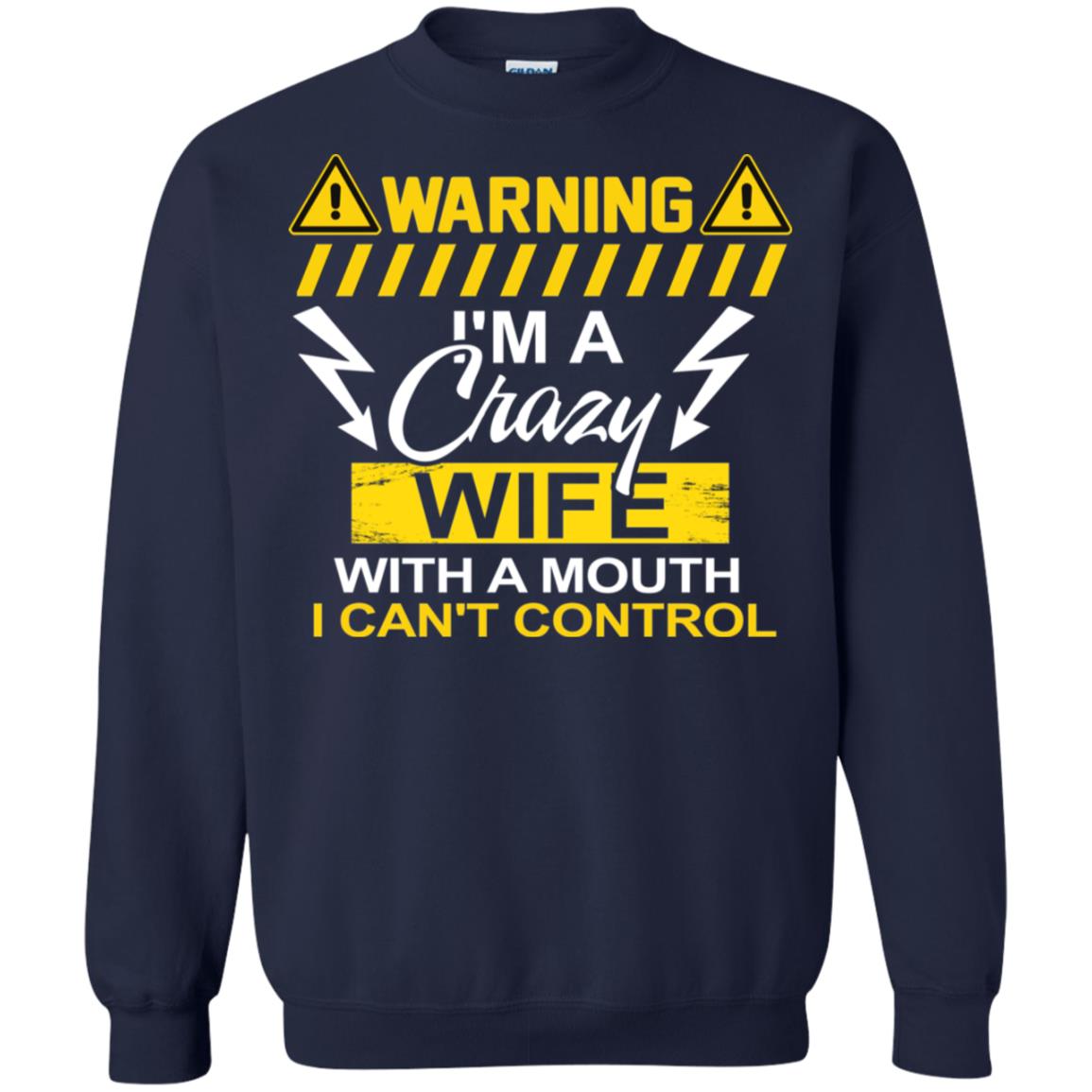 Warning I'm A Crazy Wife With A Mouth I Can't Control Shirt Navy