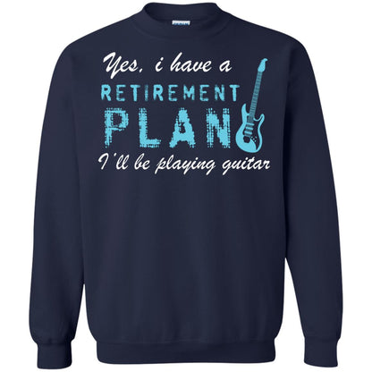 Yes I Have A Retirement Plan I’ll Be Playing Guitar Guitarist T-shirt Navy