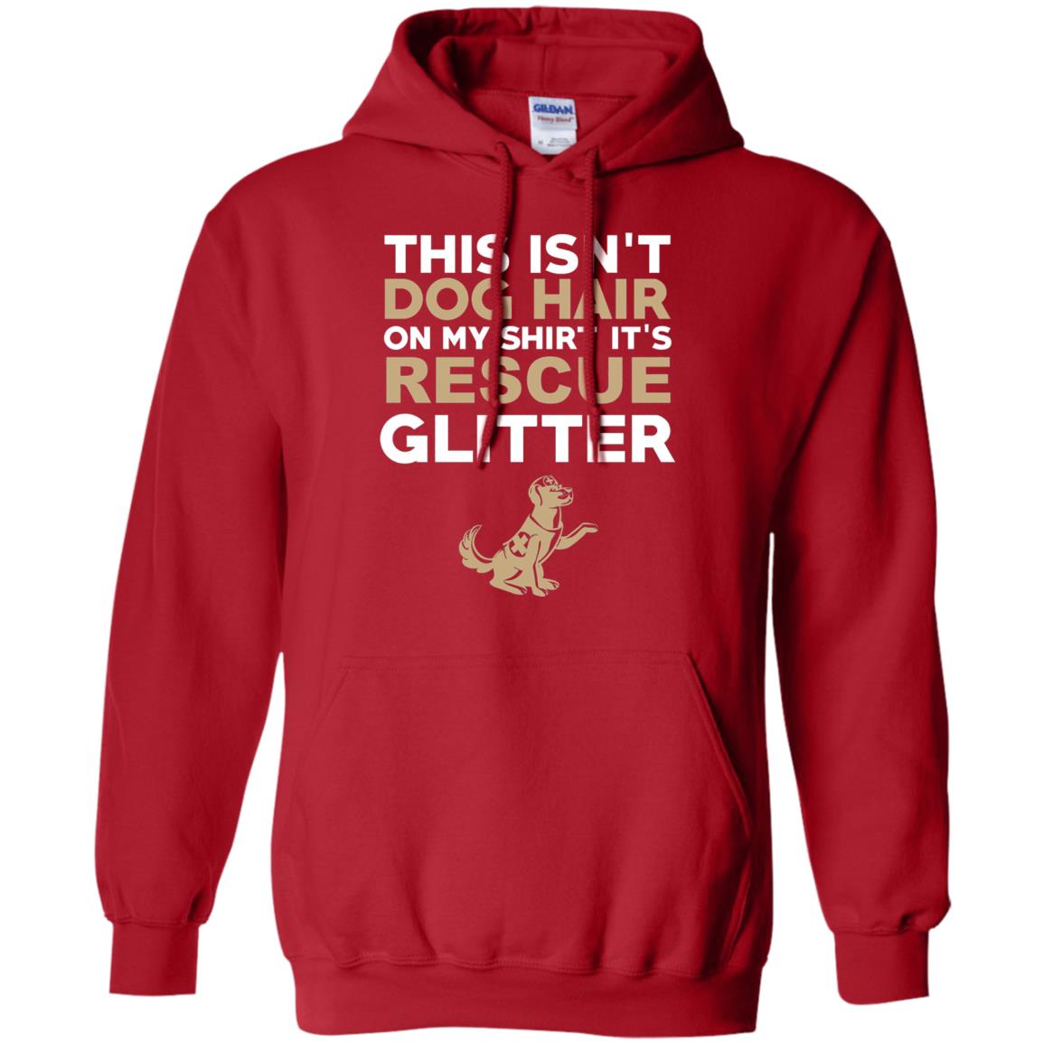 Not Hair Rescue Glitter Funny Dog Lover T-shirt Red