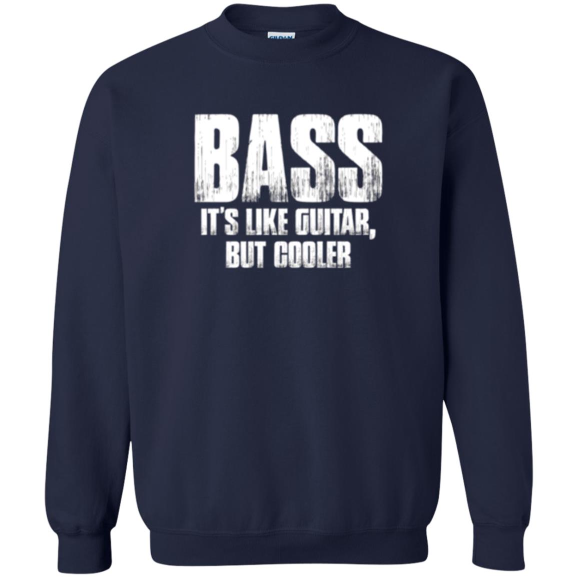 Funny Music T-shirt Bass It_s Like Guitar But Cooler Navy