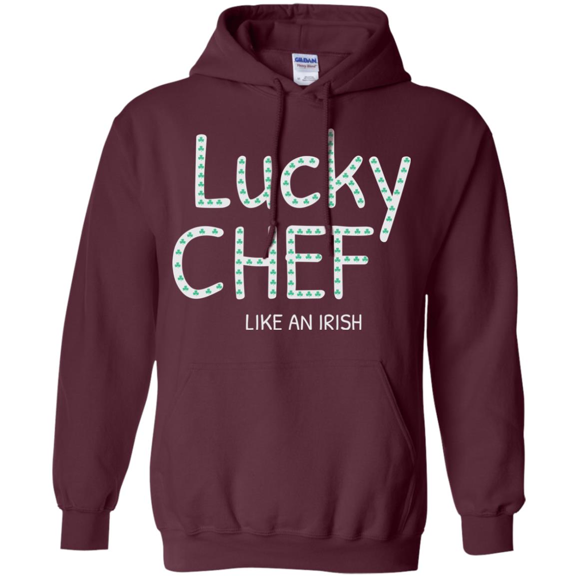 Lucky Chef Like An Irish Shamrock Saint Patrick's Day T-shirt Maroon