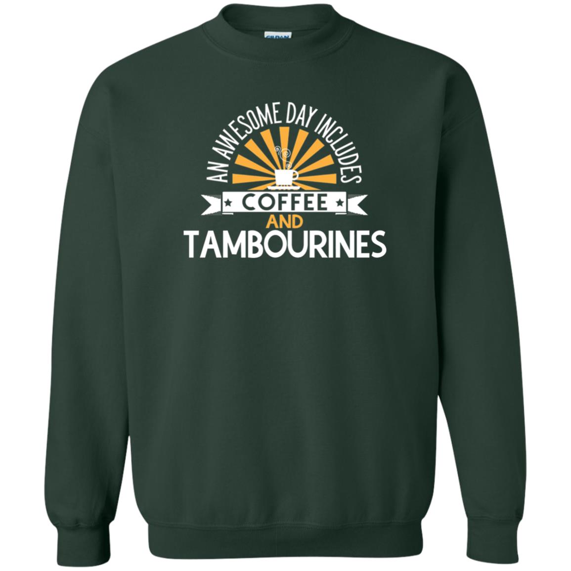 Tambourines T-shirt An Awesome Day Includes Coffee And Tambourines Forest Green