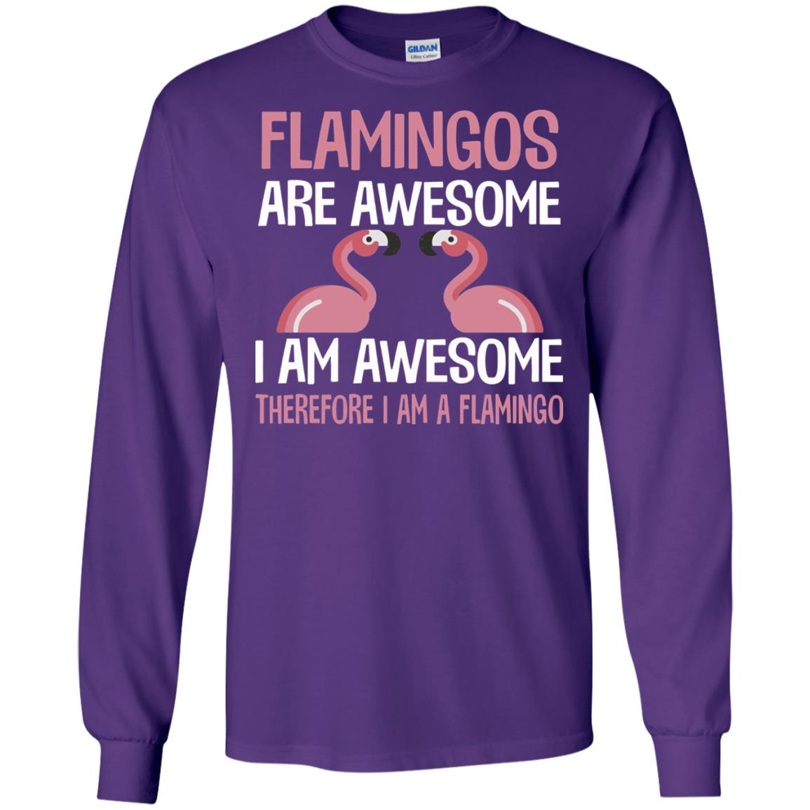 Funny Bird Lover T-shirt Flamingos Are Awesome I Am Awesome Purple