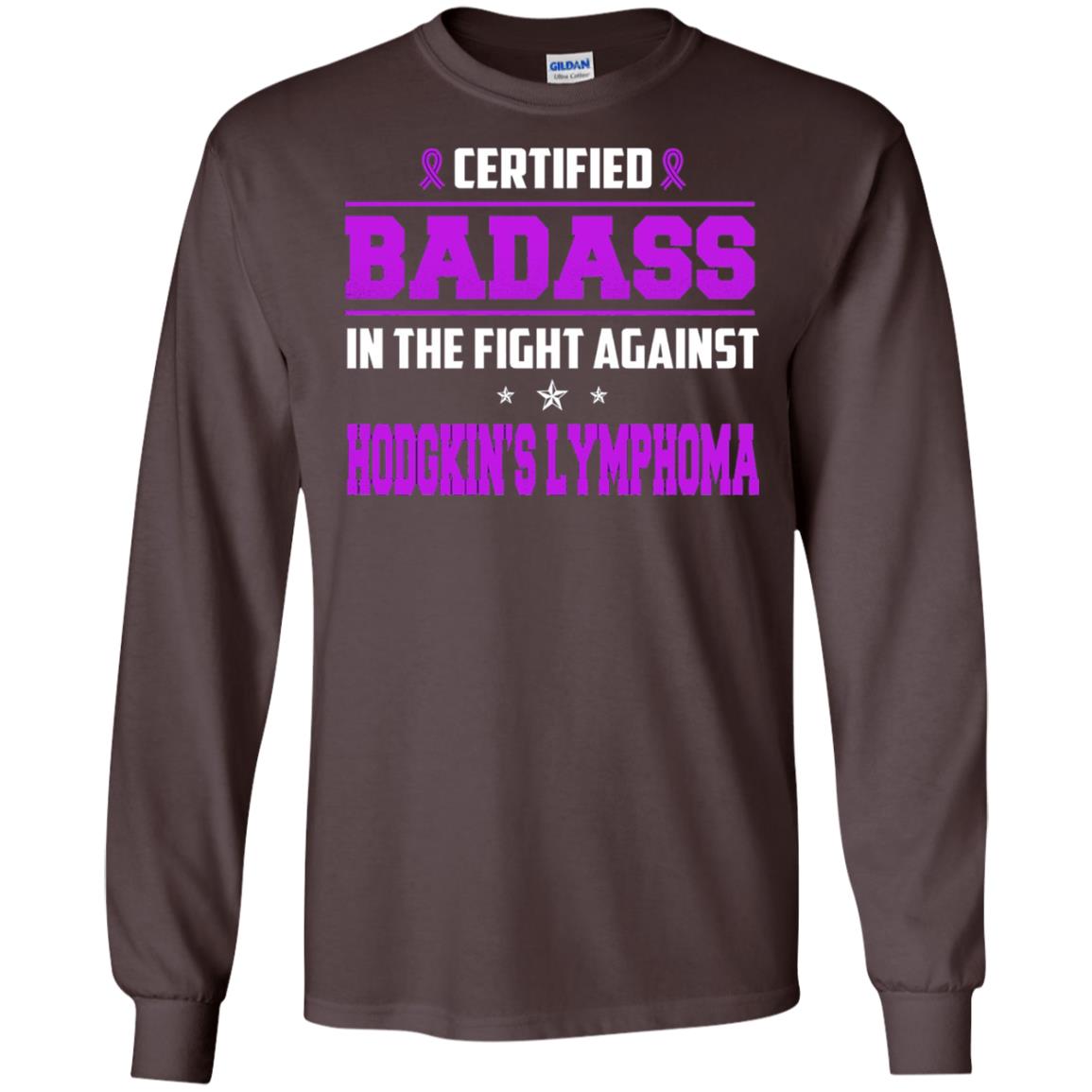 Certified Badass Against T-shirt Hodgkin_s Lymphoma Dark Chocolate