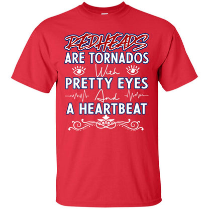 Redheads Are Tornados With Pretty Eyes And A Heartbeat Shirt Red