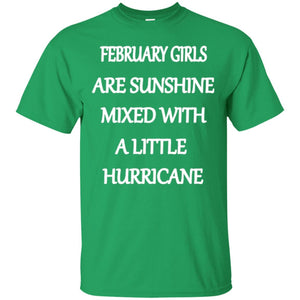 February Girls Are Sunshine Mixed With A Little Hurricane T-shirt