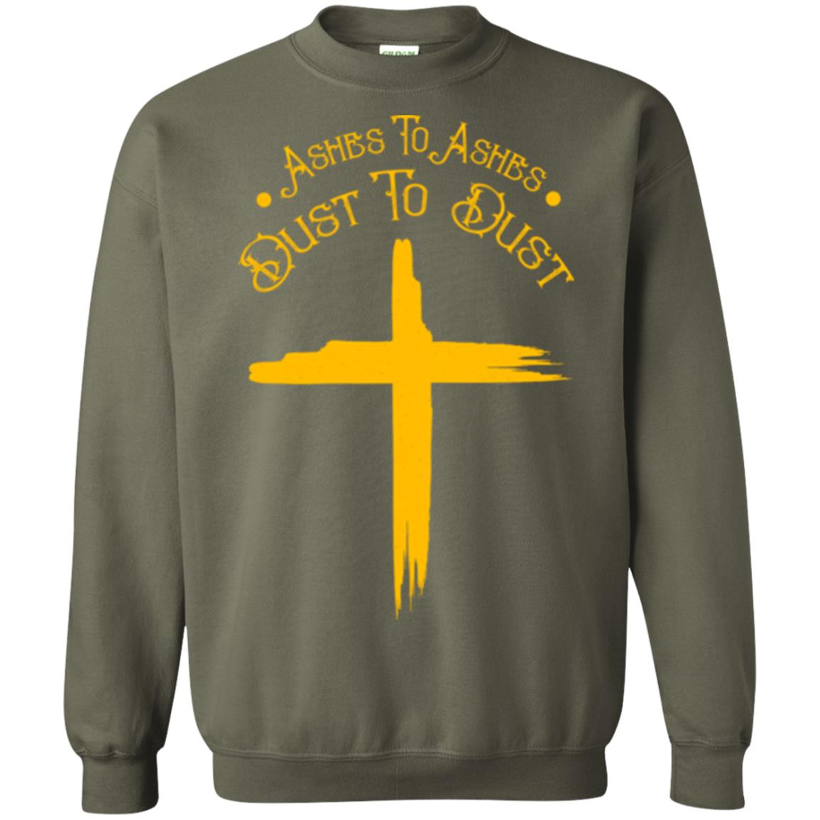 Christian T-shirt Ashes To Ashes Dust To Dust Military Green