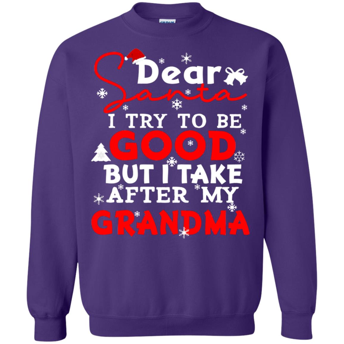 Dear Santa I Try To Be Good But I Take After My Grandma Ugly Christmas Family Matching Shirt Purple