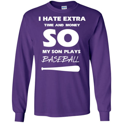 Baseball T-shirt I Hate Extra Time And Money So My Son Plays Baseball Purple