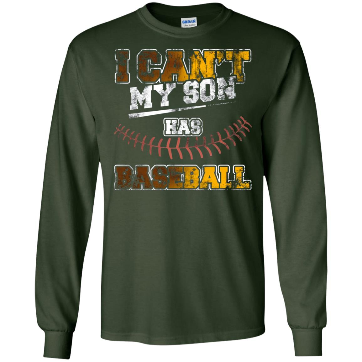 Baseball Mom Dad Shirt I Cant My Son Has Baseball Forest Green