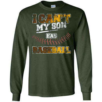 Baseball Mom Dad Shirt I Cant My Son Has Baseball Forest Green