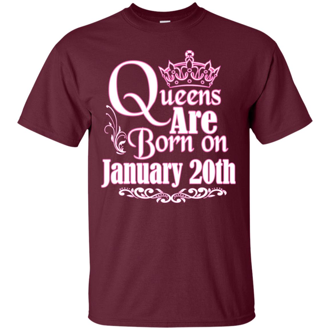 Queens Are Born On January 20th Birthday T-shirt Maroon