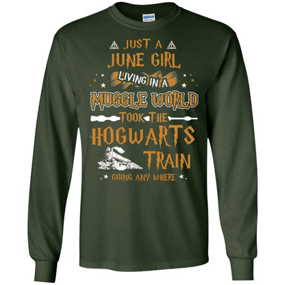 Just A June Girl Living In A Muggle World Took The Hogwarts Train Going Any Where Forest Green