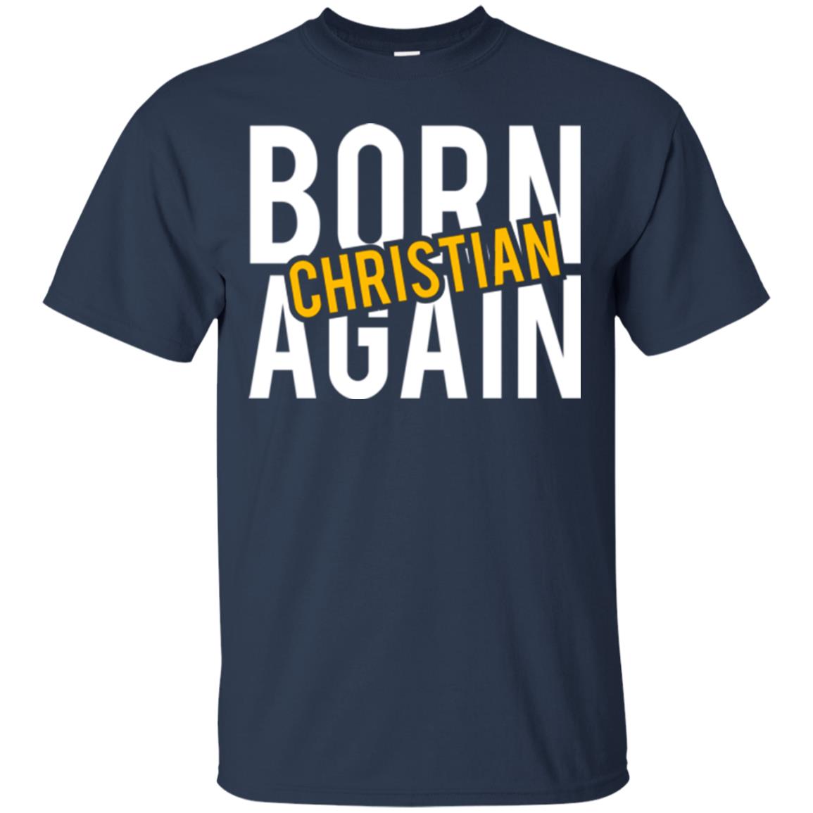 Christian T-shirt Born Again Christian Navy