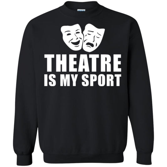 Actor T-shirt Theatre Is My Sport Black