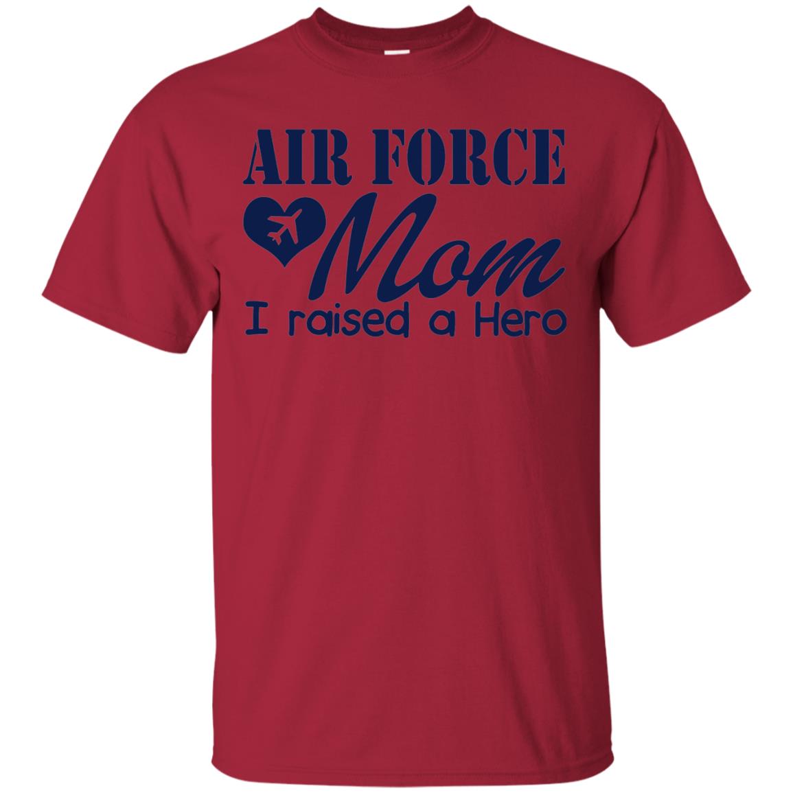 Air Force Mom T-shirt I Raise A Hero Cardinal
