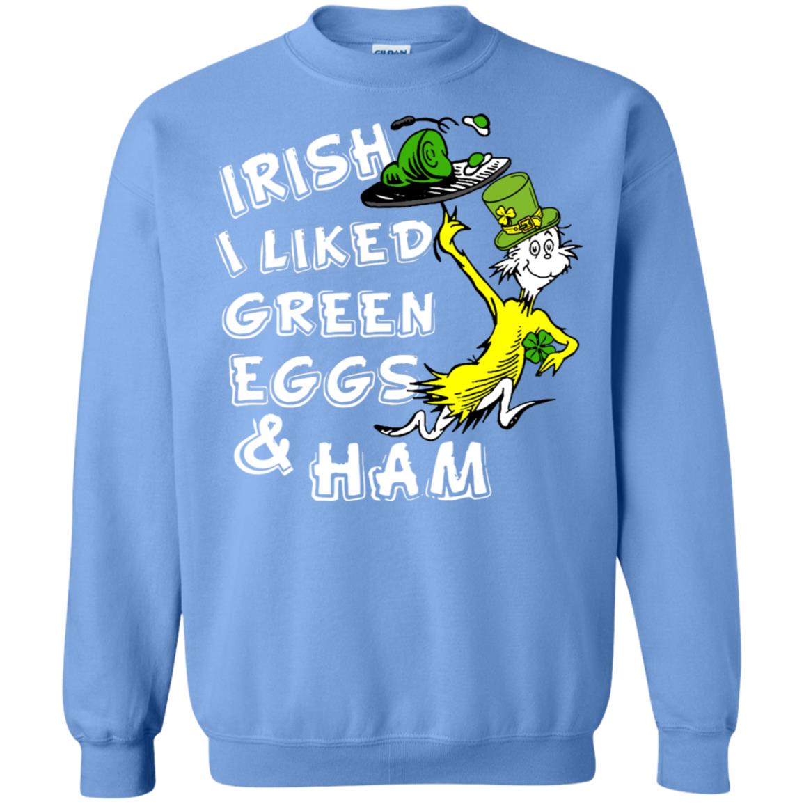 Irish I Liked Green Eggs And Ham T-shirt Carolina Blue