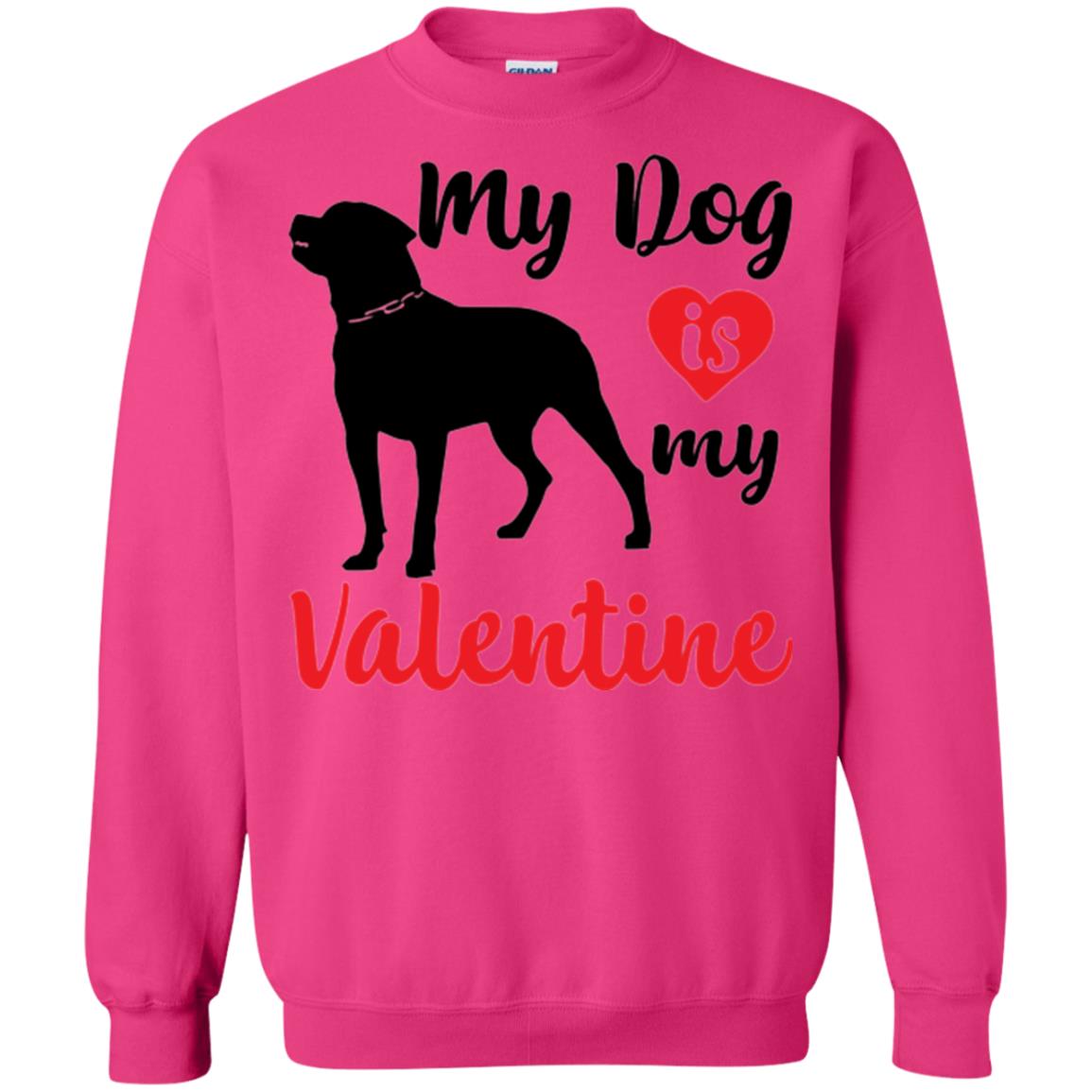 Dog Lover T-shirt My Dog Is My Valentine Heliconia