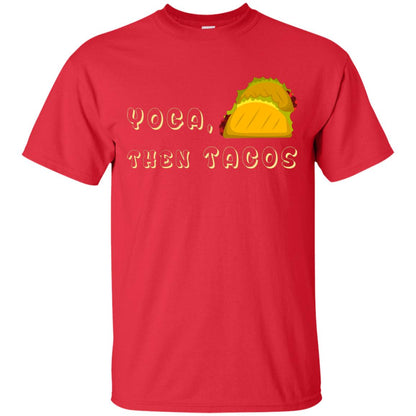 Yoga Then Tacos Shirt For Taco Day Red