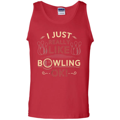 Bowler T-shirt I Just Really Like Bowling Ok Red