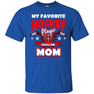 My Favorite Hockey Player Call Me Mom Hockey Mommy Shirt