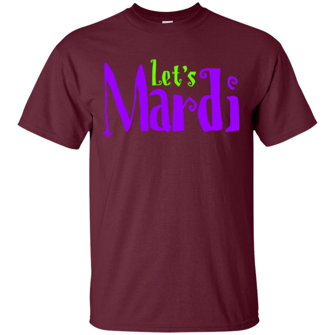 Let's Mardi Mardi Gras T-shirt Maroon
