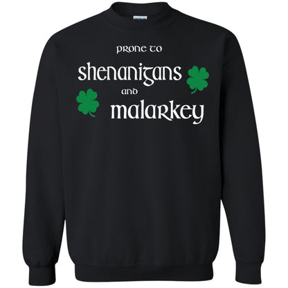 Prone To Shenanigans And Malarkey St Patricks Day T-shirt Black
