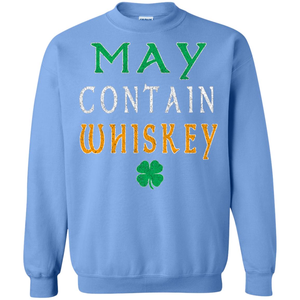 May Contain Whiskey St. Patrick_s Day T-shirt Carolina Blue