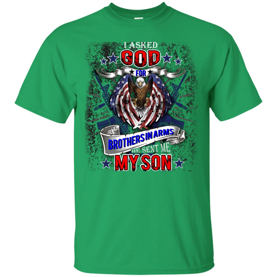 God Sent Me My Veteran Son Daddy T-shirt Irish Green