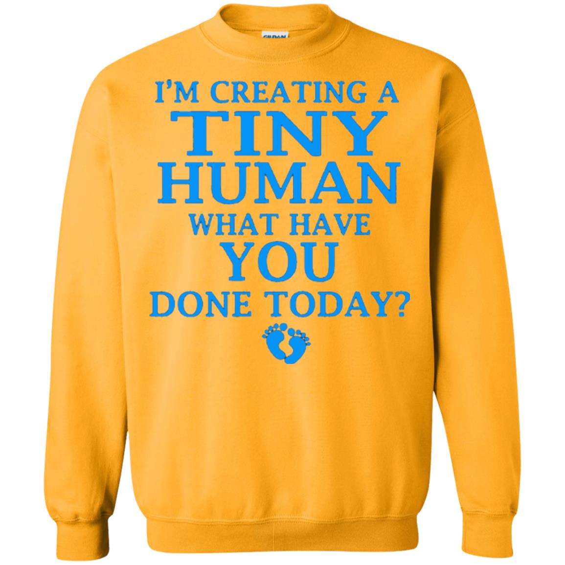 Funny Maternity Shirt Creating Tiny Human Blue Gold