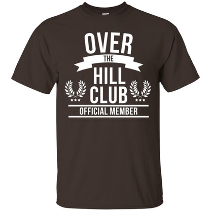 Gag Over 40 T-shirt Over The Hill Club Official Member Dark Chocolate