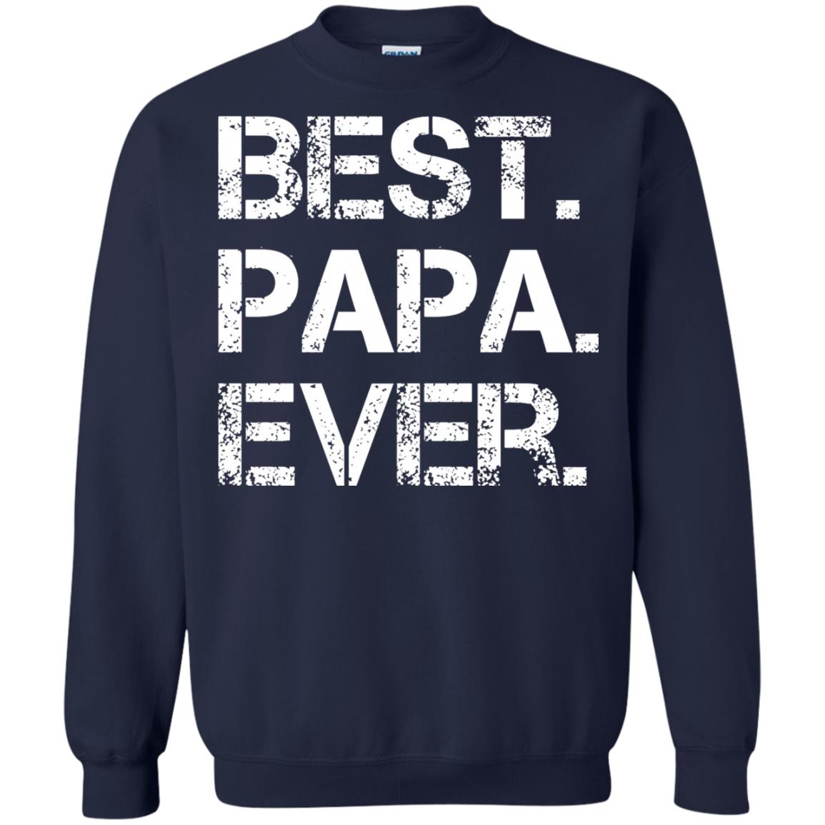 Best. Papa. Ever. Cute Father_s Day Gift T-shirt Navy